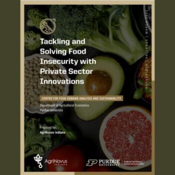 AgriNovus Indiana report: Tackling and Solving Food Insecurity with Private Sector Innovations