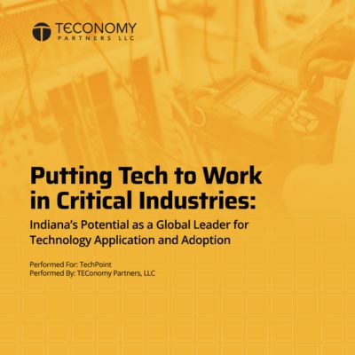 TechPoint TEConomy Report: Putting Tech to Work in Critical Industries