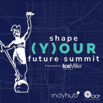 IndyHub and CICP Shape (Y)our Future Summit