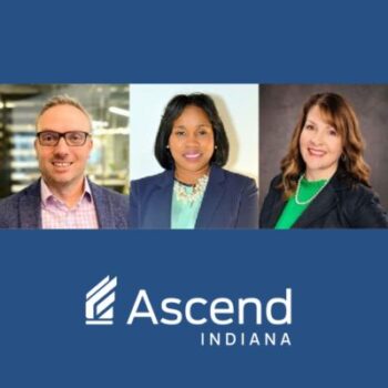 Ascend Indiana names three industry leaders to Board of Directors